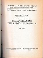 Commentario del Codice Civile, disposizioni sulla legge in generale. Dell'applicazione della legge in generale art. 10-15