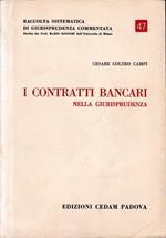 Raccolta sistematica di giurisprudenza commentata, vol. 47. I contratti bancari nella giurisprudenza