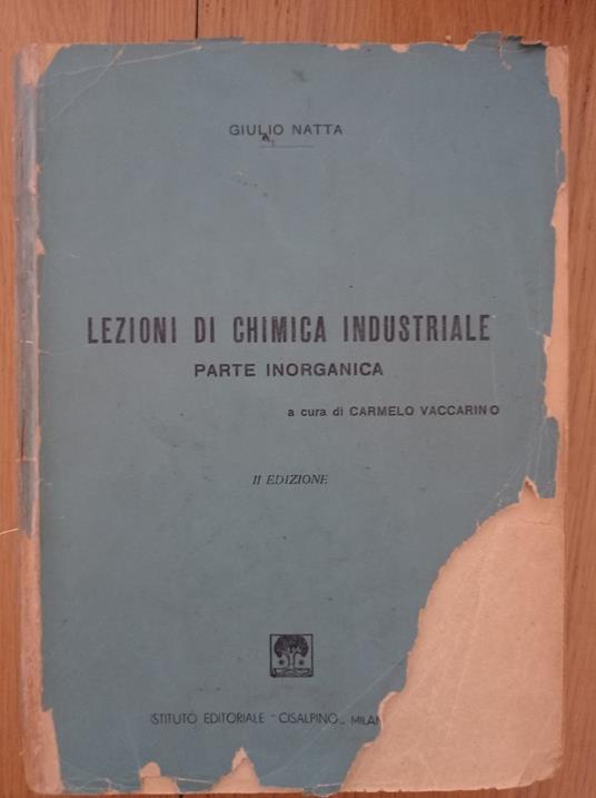 Lezioni di chimica industriale (parte inorganica) - Giulio Natta - copertina