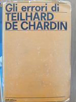 Gli errori di Teilhard de Chardin