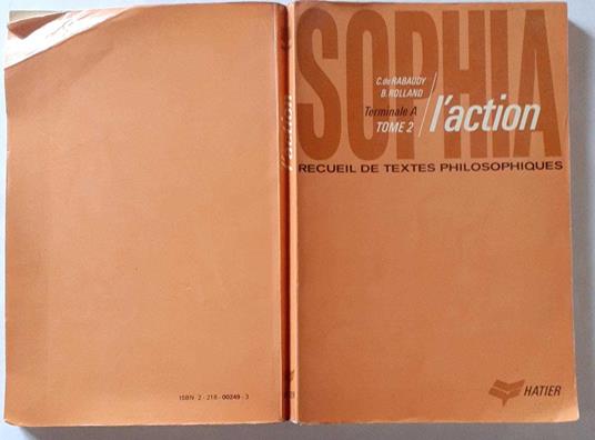 Sophia. Recueil de textes philosophiques. Tome II. L' action - copertina