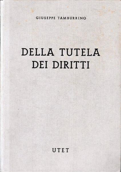 Commentario del Codice Civile, libro VI, titolo III, capo 4°, tomo 3. Della tutela dei diritti (delle ipoteche) (art. 2808-2899) - Giuseppe Tamburrino - copertina