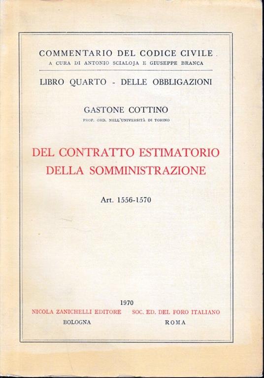 Del contratto estimatorio della somministrazione, art. 1556-1570 - Gastone Cottino - copertina
