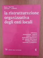 La ristrutturazione organizzativa degli enti locali