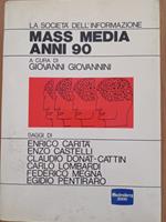 La società dell'informazione: MASS MEDIA ANNI 90