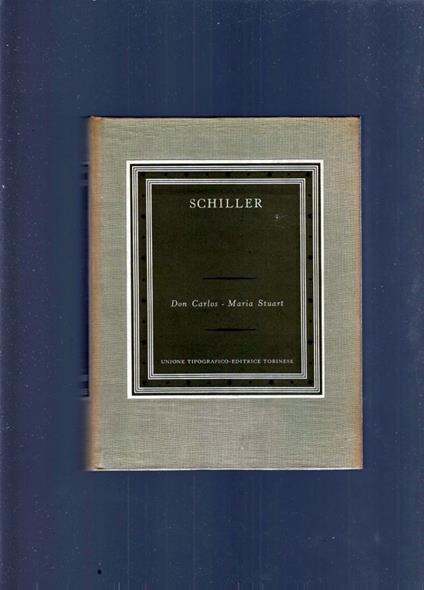 Don Carlos , Maria Stuart - Friedrich Schiller - copertina