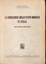 La formazione dello stato moderno in Italia: volume 1