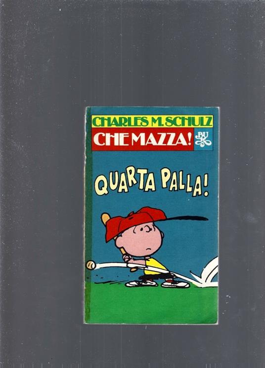 Che Mazza! - Charles M. Schulz - copertina