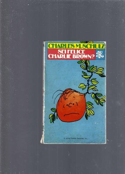 Sei Felice Charlie Brown? - Charles M. Schulz - copertina