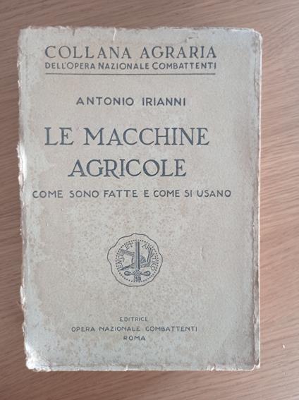 Le macchine agricole come sono fatte e come si usano - Antonio Irianni - copertina