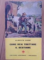 Come devi trattare il bestiame
