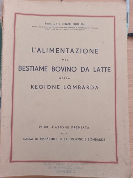 L' alimentazione del bestiame bovino da latte nella regione lombarda - Renzo Giuliano - copertina