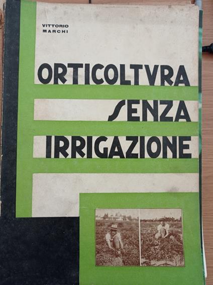 Orticoltura senza irrigazione - Vittorio Marchi - copertina