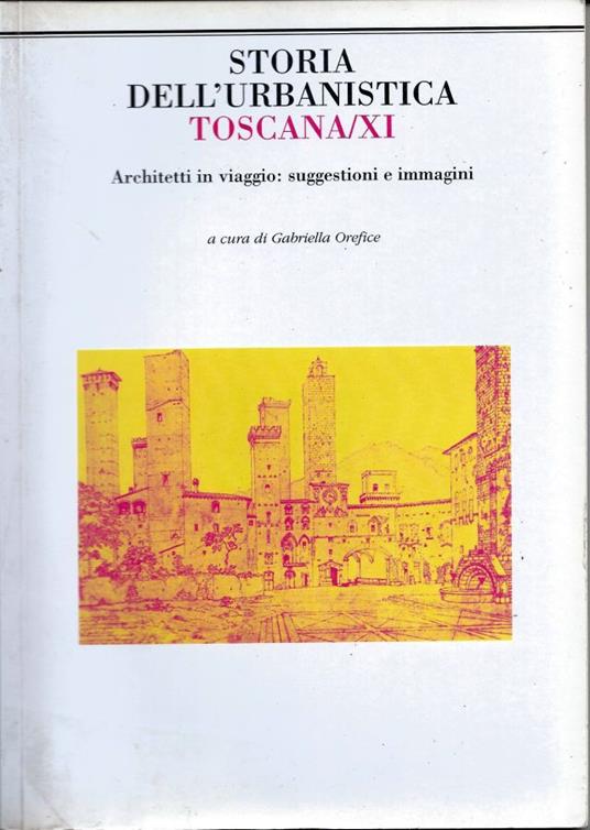 Storia dell'urbanistica toscana/XI - Gabriella Orefice - copertina