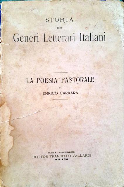 Storia dei generi letterari italiani. La poesia pastorale - Enrico Carrara - copertina