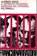 Il detenuto scomodo (manuale dal carcere)