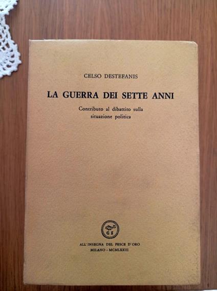 La guerra dei sette anni - Celso Destefanis - copertina