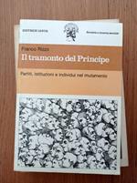 Il tramonto del Principe (partiti, istituzioni e individui nel mutamento