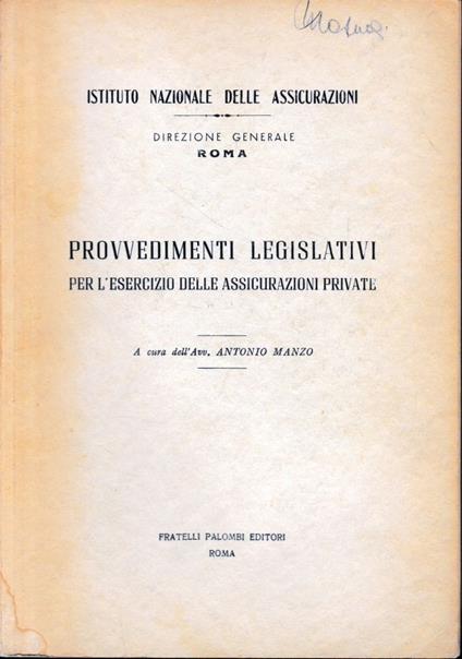 Provvedimenti legislativi per l'esercizio delle assicurazioni private - Antonio Manzo - copertina