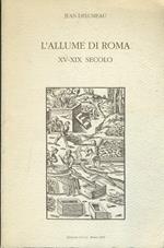 L' allume di Roma XV - XIX secolo