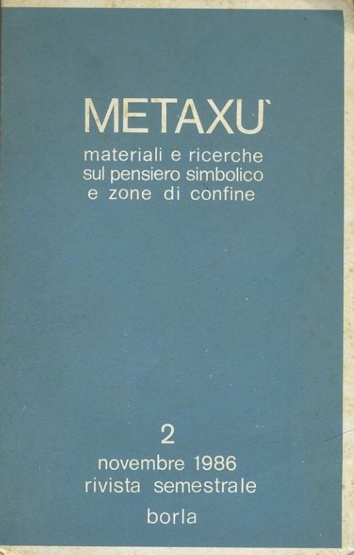 Metaxù. Materiali e ricerche sul pensiero simbolico e zone di confine. 2. Novembre 1986. Rivista semestrale - copertina