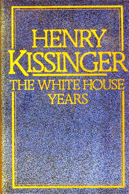 White House Years - Henry Kissinger - copertina