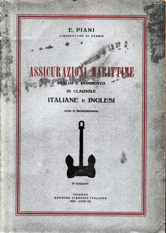 Assicurazioni Marittime. Analisi e commento di clausole Italiane e Inglesi - E. Pisani - copertina