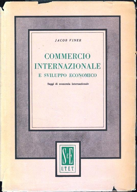 Commercio internazionale e sviluppo economico - Jacob Viner - copertina