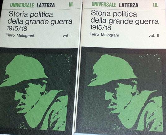 Storia politica della grande guerra 1915/18. Volume I II - Piero Melograni - copertina