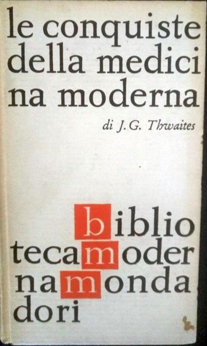 Le conquiste della medicina moderna - J. G. Thwaites - copertina
