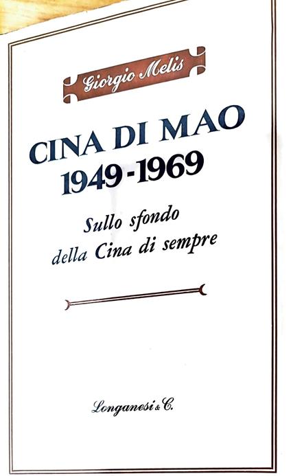Cina di Mao 1949-1969 - sullo sfondo della Cina di sempre - Giorgio Melis - copertina