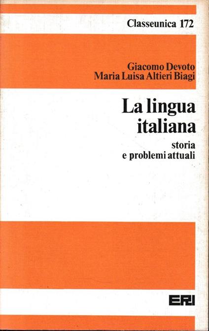 La lingua italiana. Storia e problemi attuali - G. Devoto - copertina