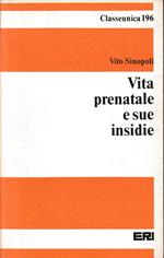 Vita prenatale e sue insidie