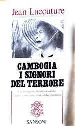 Cambogia i signori del terrore - una rivoluzione divenuta genocidio