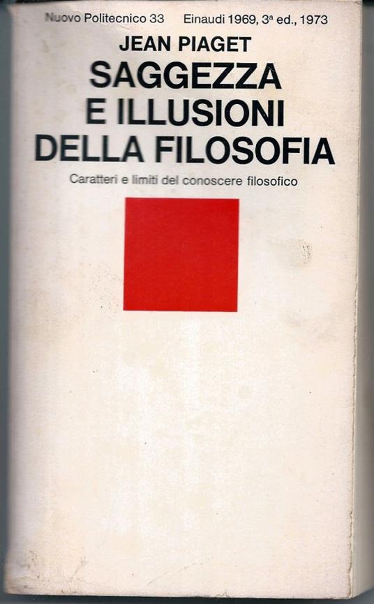 Saggezza e illusioni della filosofia - Jean Piaget - copertina