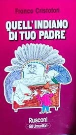 Quell'indiano di tuo padre