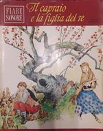 Fiabe sonore. Il capraio e la figlia del re (Vol. 39)