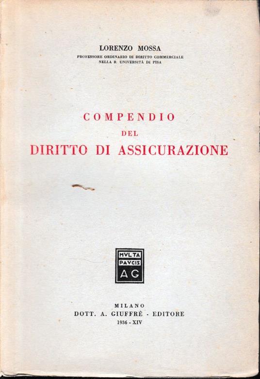 Compendio del Diritto di Assicurazione - Lorenzo Mossa - copertina