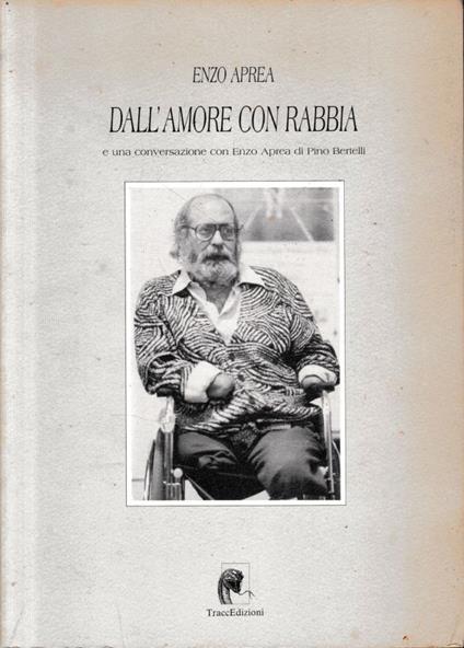 Dall'amore con rabbia - Enzo Aprea - copertina