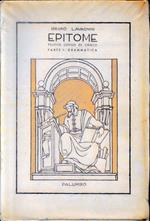 Epitome. Nuovo corso teorico e pratico di lingua greca, vol. 1°