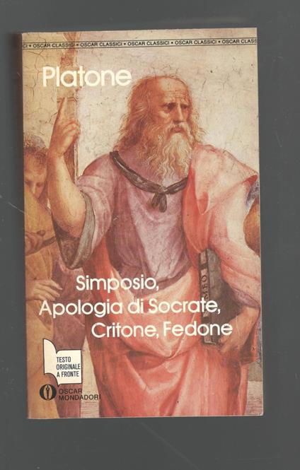 Simposio-Apologia di Socrate-Critone-Fedone. Testo greco a fronte - Platone - copertina