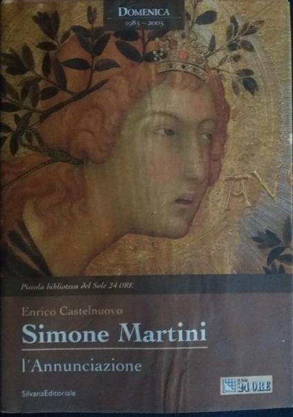 Simone Martini, l'Annunciazione - Enrico Castelnuovo - copertina