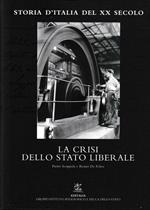 Storia d'Italia del XX secolo. Vol. 9°: La crisi dello Stato liberale