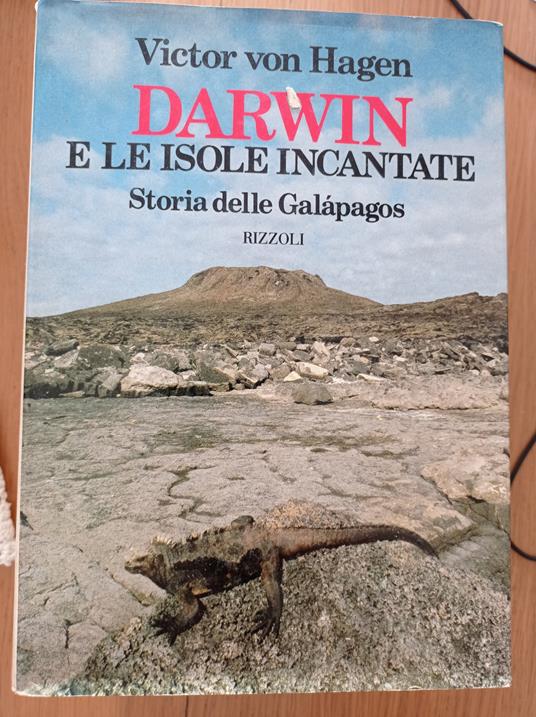 DARWIN e le isole incantate Storia delle Galapagos - Victor von Hagen - copertina