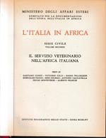 L' Italia in Africa. Serie civile, vol. 2°. Il servizio veterinario nell'Africa italiana