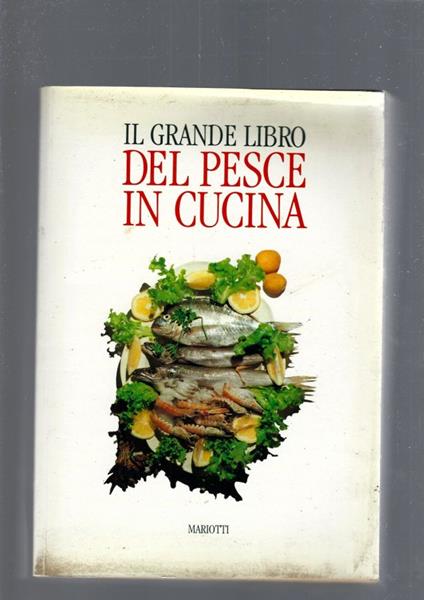 Il Grande Libro Del Pesce In Cucina - Renzo Portalupi - copertina