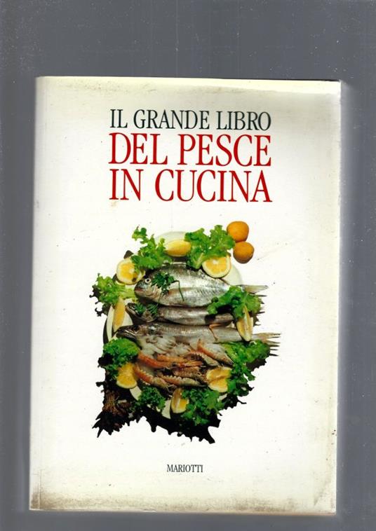 Il Grande Libro Del Pesce In Cucina - Renzo Portalupi - copertina