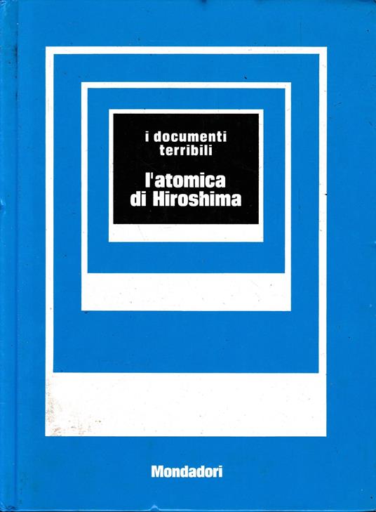 L' atomica di Hiroshima - Giorgio Bonacina - copertina
