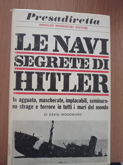 Le navi segrete di Hitler - David Woodward - copertina