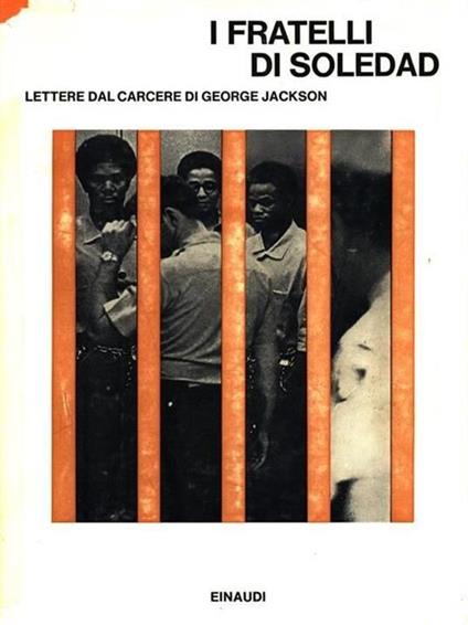 I Fratelli di Soledad. Lettere dal carcere di George Jackson - George Jackson - copertina